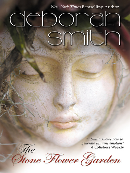 Title details for The Stone Flower Garden by Deborah Smith - Available